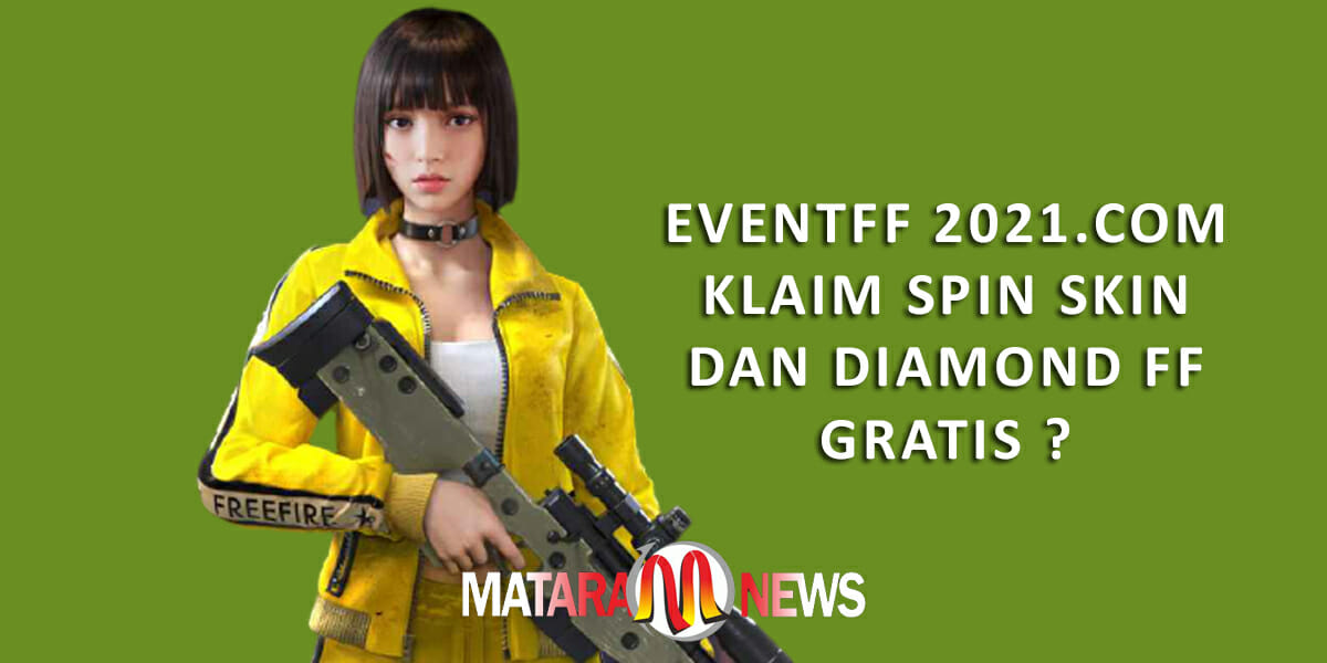 EventFF 2021.com Klaim Spin Skin Dan Diamond FF Gratis